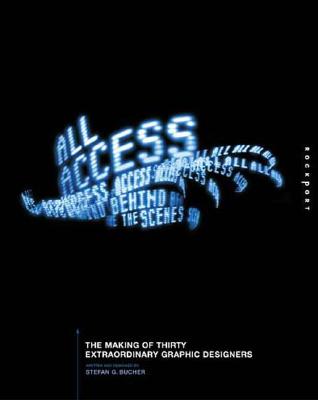 Image for All Access: The Making of Thirty Extraordinary Graphic Designers
