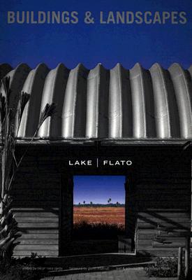 Lake Flato: Buildings and Landscapes
