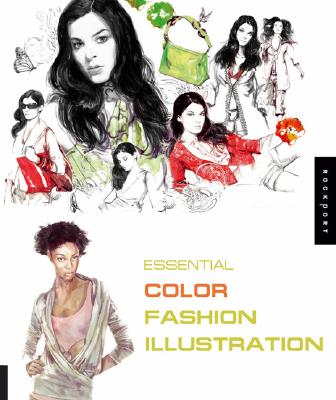 Essential Fashion Illustration: Color and Medium