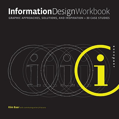 Information Design Workbook: Graphic approaches, solutions, and inspiration + 30 case studies