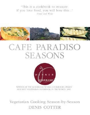 Image for Cafe Paradiso Seasons: Vegetarian Cooking Season-by-Season