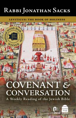 Covenant & Conversation: a Weekly Reading of the Jewish Bible: Leviticus, the Book of Holiness