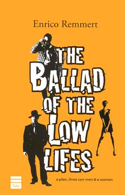 The Ballad of the Low Lifes