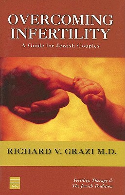 Overcoming Infertility A Guide for Jewish Couples