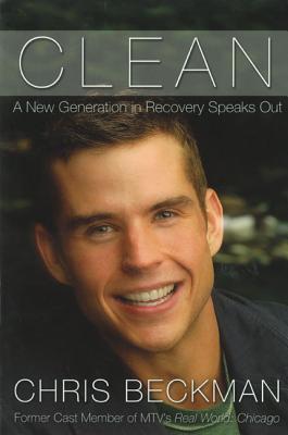 Image for Clean: A New Generation in Recovery Speaks Out Clean: A New Generation in Recovery Speaks Out