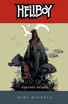 Hellboy Volume 6: Strange Places