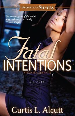 Image for Fatal Intentions: Sins of a Siren 2 (Strebor on the Streetz)
