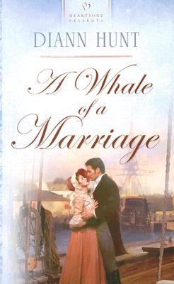 A Whale of a Marriage (Heartsong Presents #603)