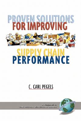 Proven Solutions for Improving Supply Chain Performance (Proven Solutions)