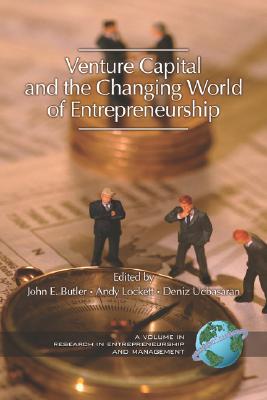 Venture Capital and the Changing World of Entrepreneurship (Research in Entrepreneurship and Management)