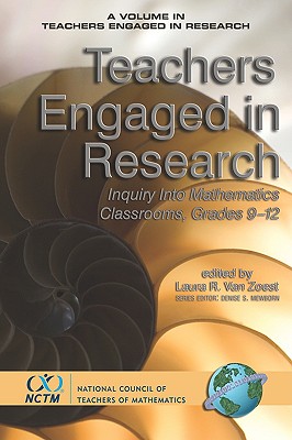 Teachers Engaged in Research: Inquiry into Mathematics Classrooms, Grades 9-12 [Paperback] Van Zoest, Laura R.