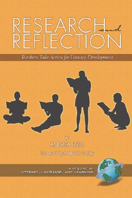 Research and Reflection: Teachers Take Action for Literacy Development (Literacy, Language and Learning)