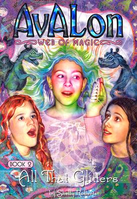 All That Glitters (Avalon Web of Magic, 2)