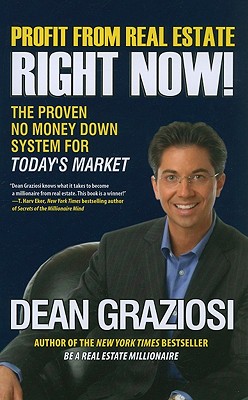 Profit From Real Estate Right Now!: The Proven No Money Down System for Todays Market