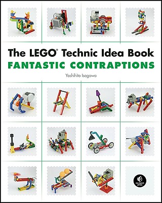 Image for The LEGO Technic Idea Book: Fantastic Contraptions The LEGO Technic Idea Book: Fantastic Contraptions