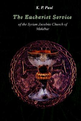 The Eucharist Service of the Syrian Jacobite Church of Malabar