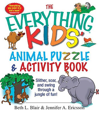 Image for The Everything Kids' Animal Puzzles & Activity Book: Slither, Soar, And Swing Through A Jungle Of Fun!