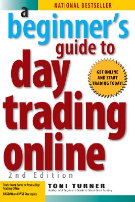 Beginner's Guide to Day Trading Online 2nd Edition