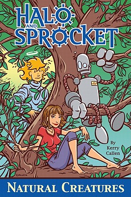 Halo & Sprocket Volume 2: Natural Creatures (Halo and Sprocket)