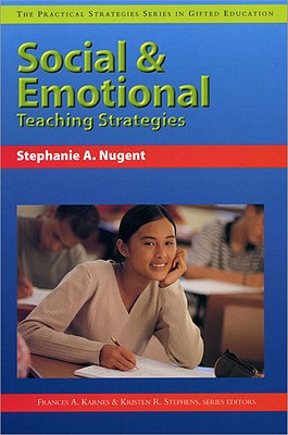 Social and Emotional Teaching Strategies (Practical Strategies in Gifted Education) Image for Social and Emotional Teaching Strategies (Practical Strategies in Gifted Education)