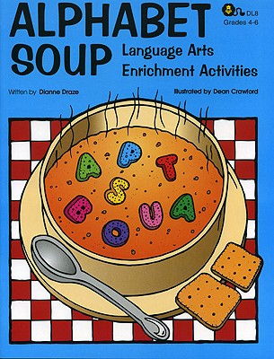 Alphabet Soup: Language Arts Enrichment Activities