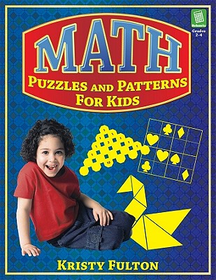 Math Puzzles and Patterns for Kids, Grades 2-4