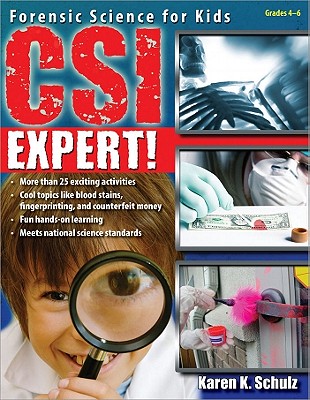 Image for CSI Expert!: Forensic Science for Kids (Grades 5-8) CSI Expert!: Forensic Science for Kids (Grades 5-8)