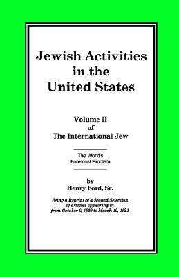 The International Jew Volume II: Jewish Activities in the United States Image for The International Jew Volume II: Jewish Activities in the United States