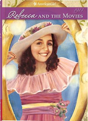 Image for Rebecca and the Movies (American Girl Collection, 4) Rebecca and the Movies (American Girl Collection, 4)