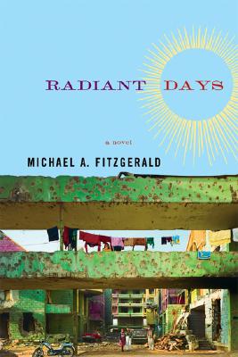 Radiant Days: A Novel