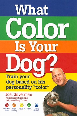 What Color Is Your Dog: Train Your Dog Based On H