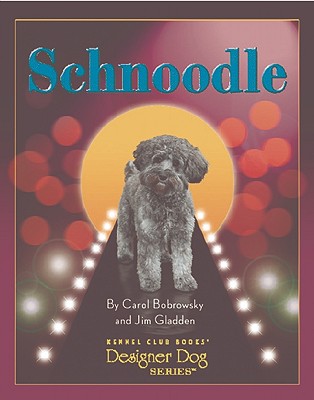Schnoodle (CompanionHouse Books) (Designer Dog)