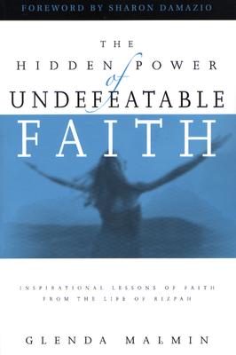 Hidden Power of Undefeatable Faith: Inspirational Lessons of Faith from the Life of Rizpah