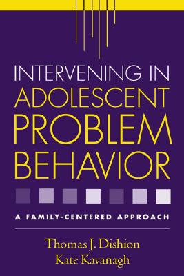Intervening in Adolescent Problem Behavior: A Family-Centered Approach
