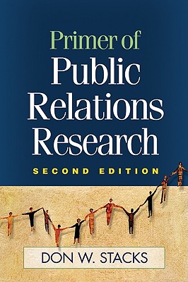 Primer of Public Relations Research, Second Edition