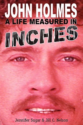 Image for John Holmes, a Life Measured in Inches