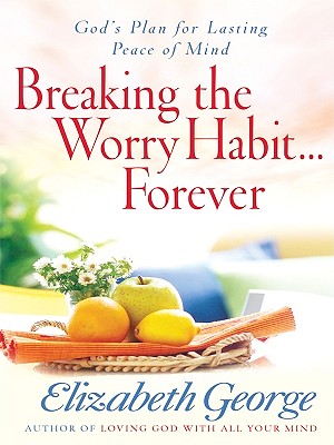 Breaking the Worry Habit.Forever!