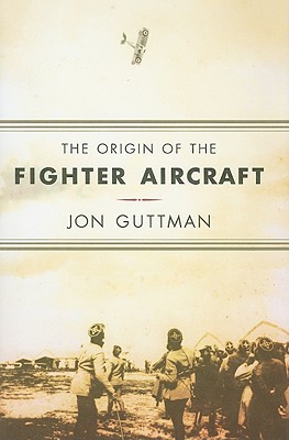 The Origin of the Fighter Aircraft