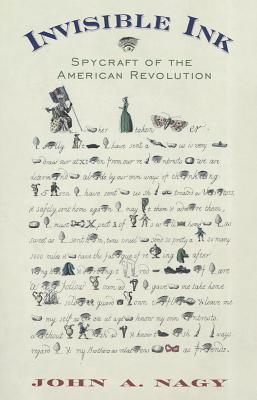 Invisible Ink: Spycraft of the American Revolution