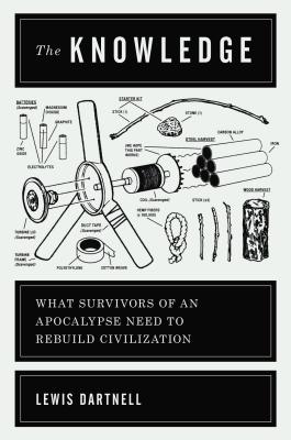 Knowledge: How to Rebuild Our World from Scratch
