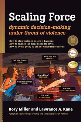 Image for Scaling Force: Dynamic Decision Making Under Threat of Violence Scaling Force: Dynamic Decision Making Under Threat of Violence