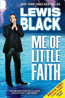 Image for Me of Little Faith: More Me! Less Faith!