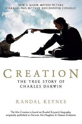 Image for Creation: Darwin, His Daughter & Human Evolution Creation: Darwin, His Daughter & Human Evolution