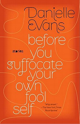 Image for Before You Suffocate Your Own Fool Self