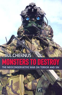 Monsters to Destroy: The Neoconservative War on Terror and Sin