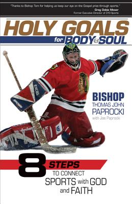 Image for Holy Goals for Body and Soul: Eight Steps to Connect Sports with God and Faith Holy Goals for Body and Soul: Eight Steps to Connect Sports with God and Faith