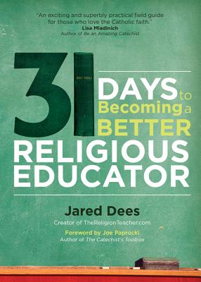 Image for 31 Days to Becoming a Better Religious Educator
