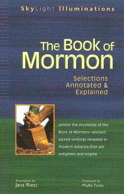 The Book of Mormon: Selections Annotated & Explained (SkyLight Illuminations)