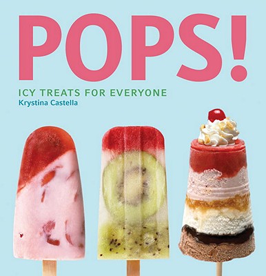 Image for Pops!: Icy Treats for Everyone