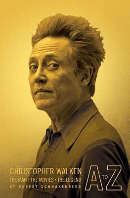 Image for Christopher Walken A to Z: The Man, the Movies, the Legend